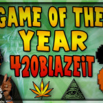 WSYST Ep.2: GAME OF THE YEAR 420BLAZEIT